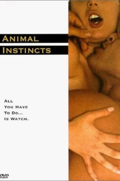 Animal Instincts - Du kannst nicht zähmen, was du nicht befriedigen kannst